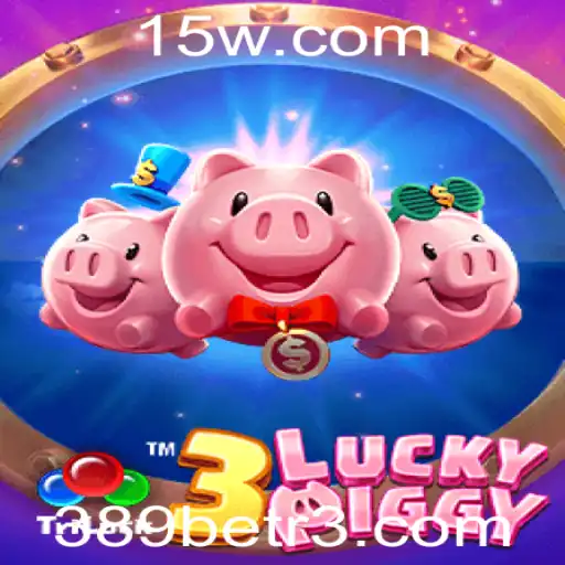 Descubra o Empolgante Mundo de 3LUCKYPIGGY no 389bet