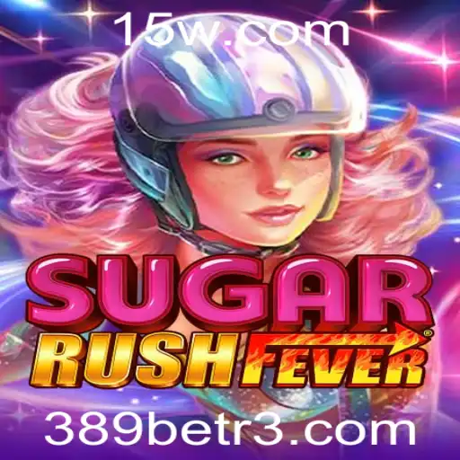 Descubra o Fascinante Mundo de SugarRushFever: O Jogo que Está Conquistando 389bet